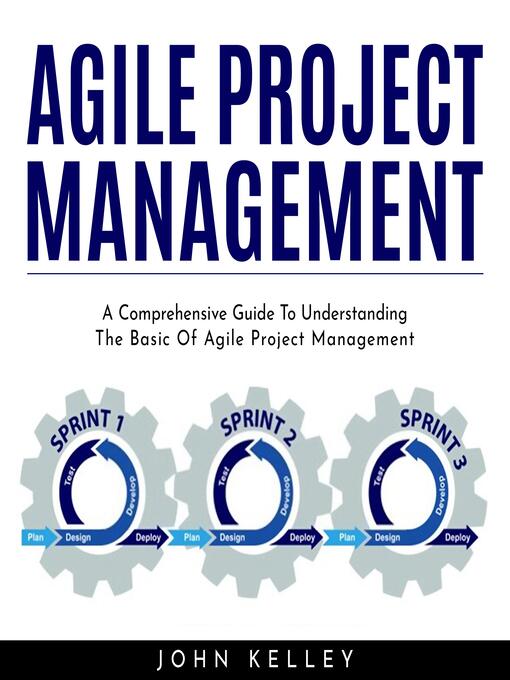 Title details for AGILE PROJECT MANAGEMENT by John Kelley - Wait list